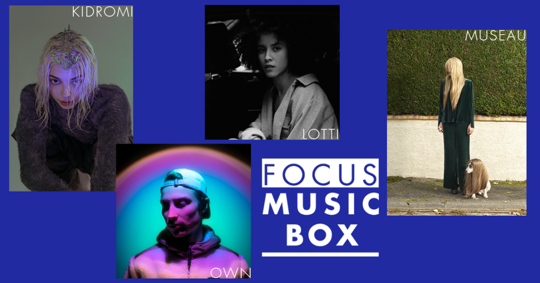 Focus Music-Box #28 : Inouïs 2022 (Kidromi, Lotti, Museau, Own)