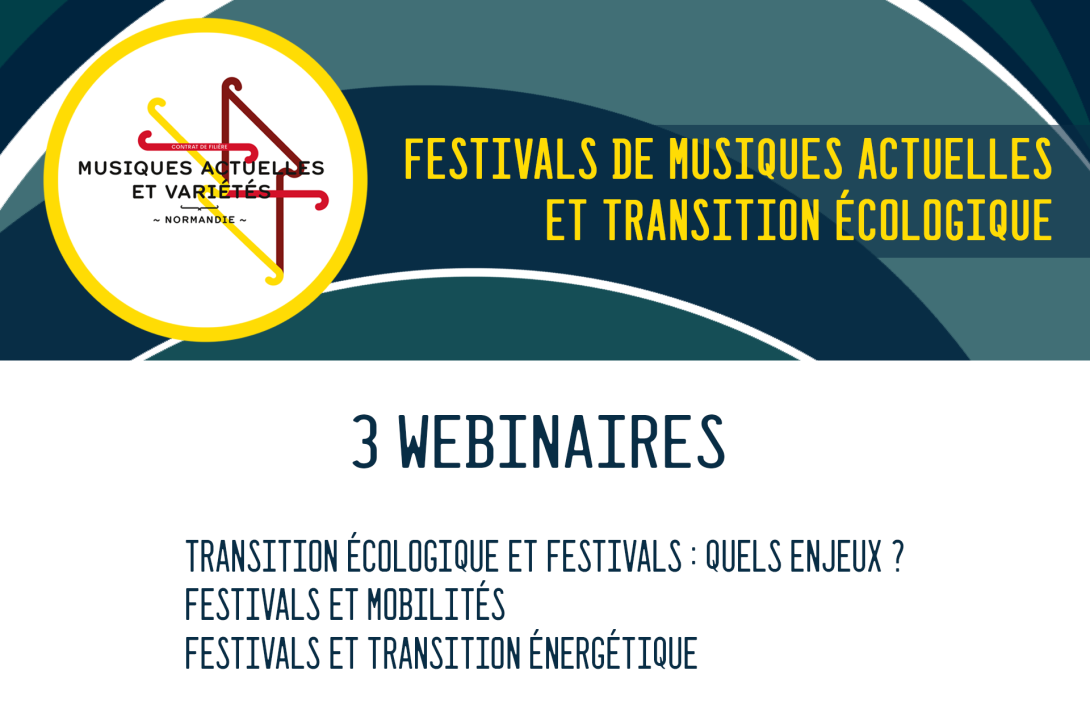 3 WEBINAIRES ouverts à tous les festivals musiques actuelles normands