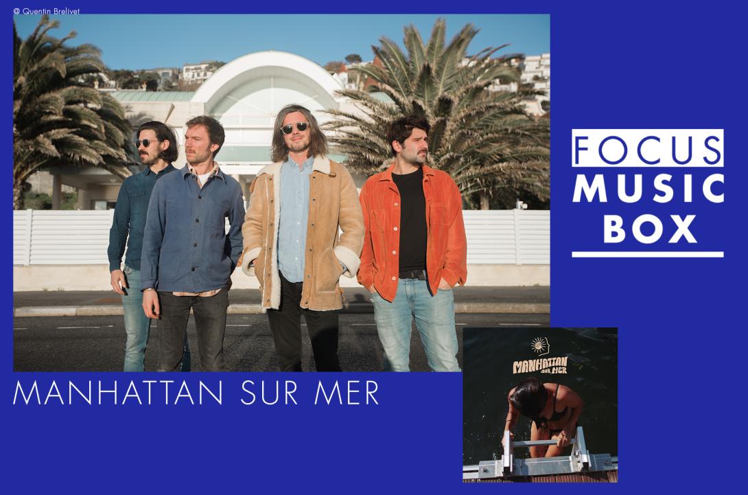 Focus Music-Box #54 : Manhattan sur Mer