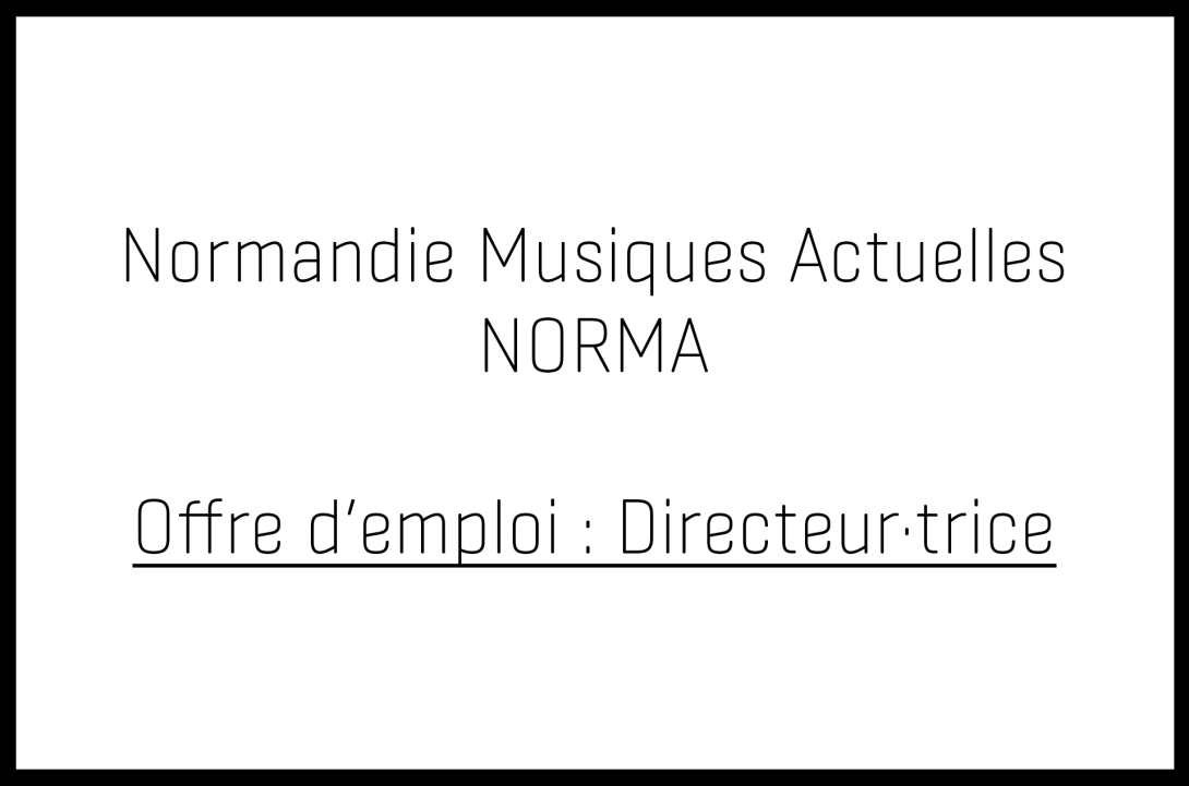 NORMA recrute un·e Directeur·trice