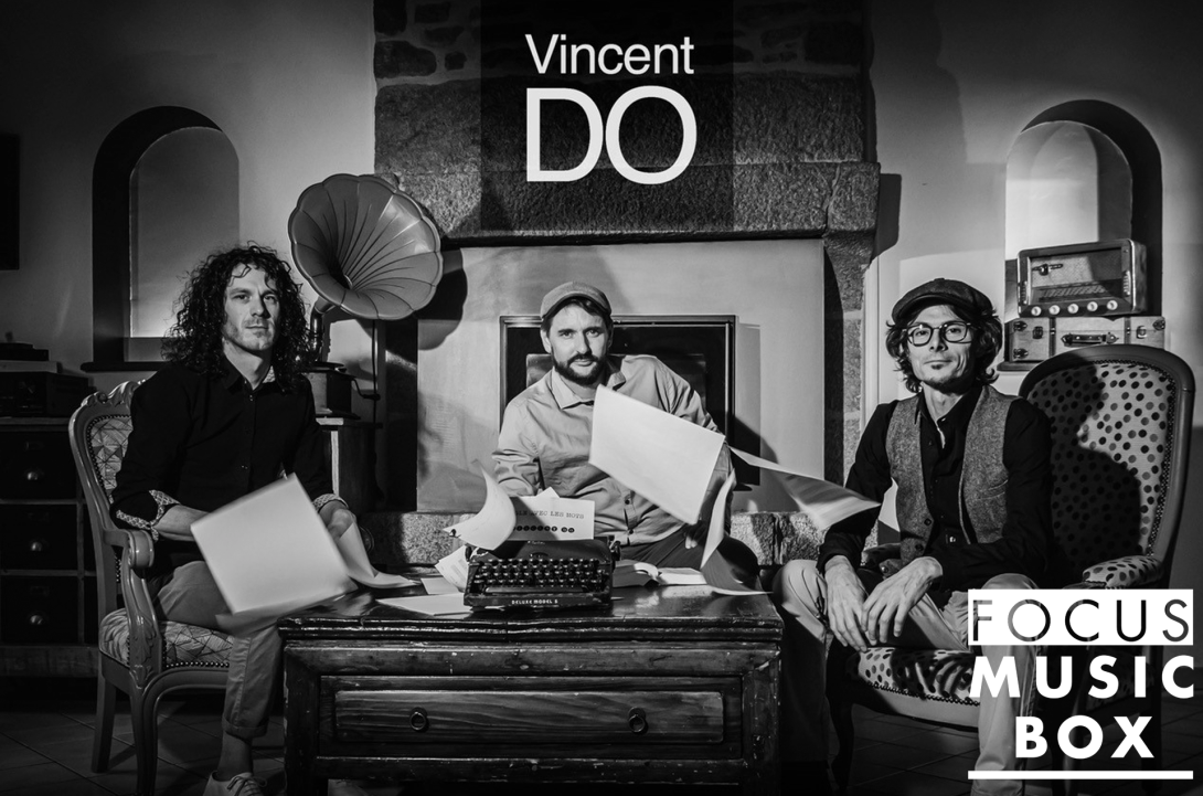 Focus Music-Box #8 : Vincent Do.