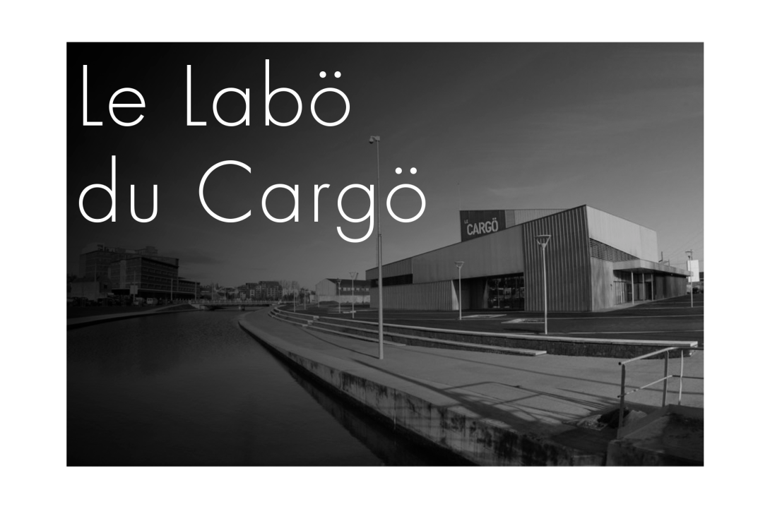 Le Labö du Cargö